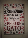Cartel bienvenido espero que te guste el pelo de gato con corazones y huellas madera 19x28 cm